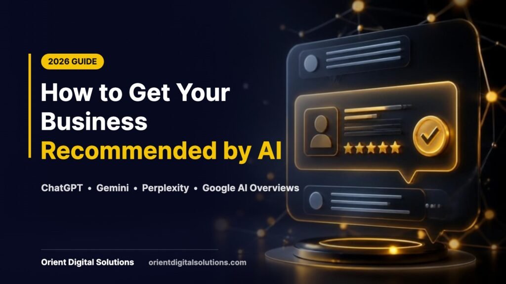 How to get your business recommended by AI: ChatGPT, Gemini, Perplexity and Google AI Overviews, 2026 guide by Orient Digital Solutions